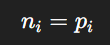 Intrinsic carrier concentration equation n = p = ni